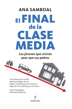 FINAL DE LA CLASE MEDIA, EL