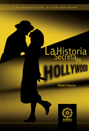 HISTORIA SECRETA DE HOLLYWOOD
