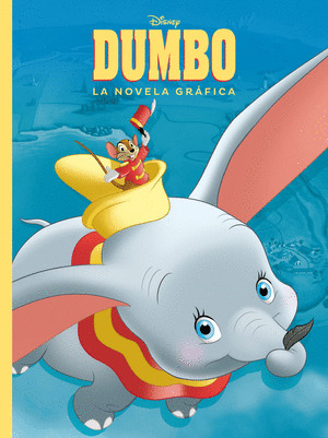 DISNEY DUMBO. LA NOVELA GRÁFICA