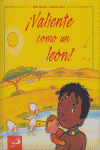 ­VALIENTE COMO UN LEON!.(CARTONE)