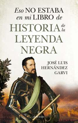 ESO NO ESTABA...HIST. DE LA LEYENDA NEGRA