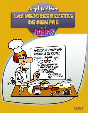 MEJORES RECETAS DE SIEMPRE PARA TORPES, LAS