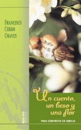 UN CUENTO, UN BESO Y UNA FLOR