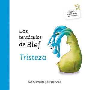 TENTÁCULOS DE BLEF, LOS. TRISTEZA