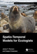 SPATIO-TEMPORAL MODELS FOR ECOLOGISTS