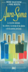 AURA-SOMA,(LA CURACION MEDIANTE COLORES Y ENERGIA DE PLANTAS