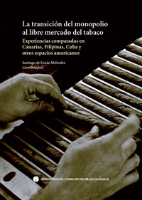 LA TRANSICIÓN DEL MONOPOLIO AL LIBRE MERCADO DEL TABACO