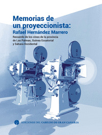 MEMORIAS DE UN PROYECCIONISTA: RAFAEL HERNÁNDEZ MARRERO