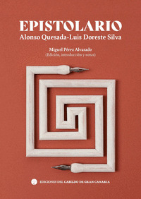 EPISTOLARIO. ALONSO QUESADA - LUIS DORESTE SILVA
