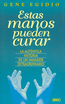 ESTAS MANOS PUEDEN CURAR