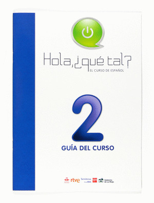 HOLA ¿QUÉ TAL? 2. GUÍA EN CASTELLANO