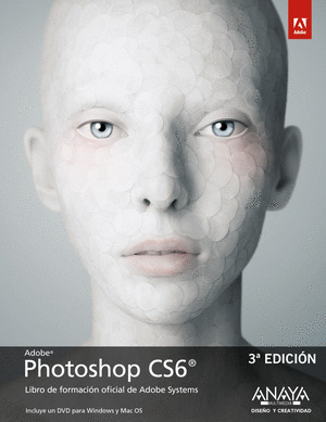 ADOBE PHOTOSHOP CS6. LIBRO DE FORMACION OFICIAL DE ADOBE SYSTEMS