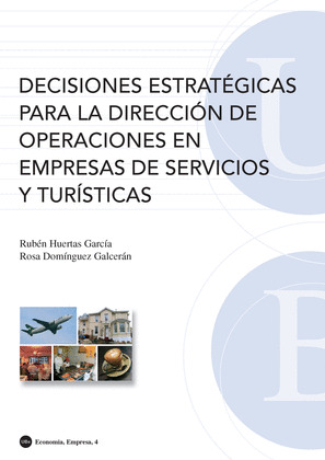 DECISIONES ESTRATÉGICAS PARA LA DIRECCIÓN DE OPERACIONES EN EMPRESAS DE SERVICIO