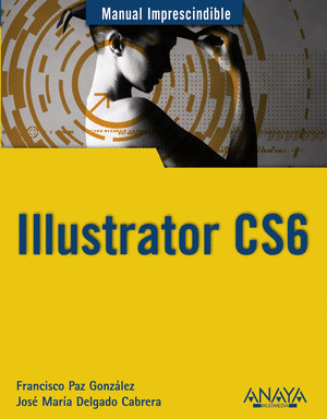 ILLUSTRATOR CS6. MANUAL IMPRESCINDIBLE
