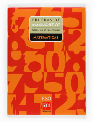 MATEMÁTICAS, ESO, 2 CICLO. PRUEBAS DE DIAGNÓSTICO Y EVALUACIÓN DE COMPETENCIAS