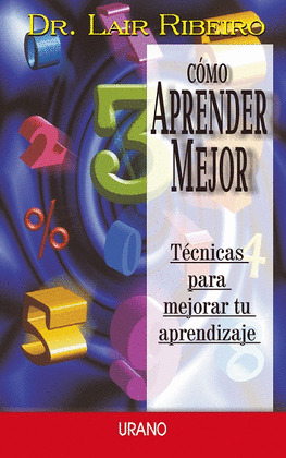 CÓMO APRENDER MEJOR: TÉCNICAS PARA MEJORAR TU APRENDIZAJE