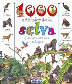 1000 ANIMALES DE LA SELVA