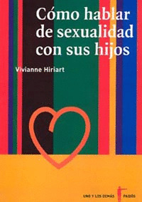 COMO HABLAR DE SEXUALIDAD CON SUS HIJOS