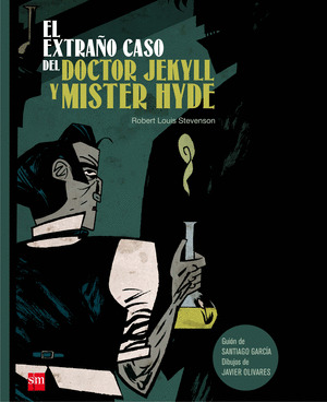 EXTRAÑO CASO DEL DOCTOR JEKYLL Y MISTER HYDE, EL (NOVELA GRÁFICA)
