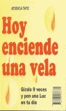 HOY ENCIENDE UNA VELA