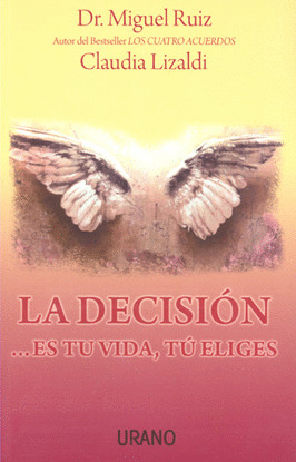 LA DECISIÓN-- ES TU VIDA, TÚ ELIGES
