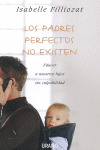 PADRES PERFECTOS NO EXISTEN, LOS