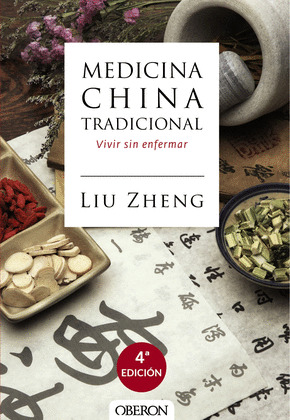 MEDICINA CHINA TRADICIONAL (LA ARMONÍA MENTE-CUERPO PARA NO ENFERMAR)