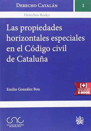LAS PROPIEDADES HORIZONTALES ESPECIALES EN EL CÓDIGO CIVIL DE CATALUÑA