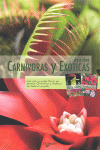 CARNÍVORAS Y EXÓTICAS (ESTUCHE DOS LIBROS: EL GRAN LIBRO DE LAS PLANTAS EXOTICAS - GRAN...CARNIVORAS