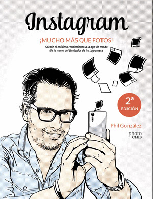 INSTAGRAM, ¡MUCHO MAS QUE FOTOS!