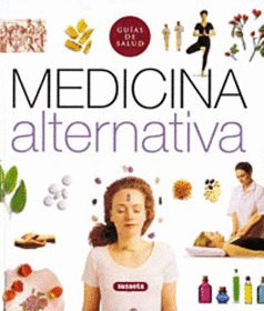 GUIAS DE SALUD. MEDICINA ALTERNATIVA