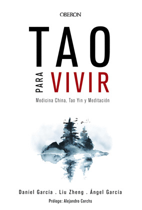 TAO PARA VIVIR. MEDICINA CHINA, TAO YIN Y MEDITACION