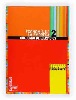 ECONOMÍA DE LA EMPRESA, 2 BACHILLERATO. CUADERNO DE EJERCICIOS