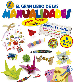 GRAN LIBRO DE LAS MANUALIDADES, EL (PARA JUGAR)