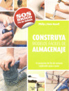CONSTRUYA MODELOS FACILES DE ALMACEJANE. 23 PROYECTOS DE FIN DE SEMANA EXPLICADO
