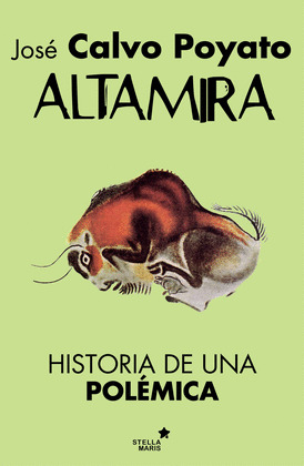 ALTAMIRA: HISTORIA DE UNA POLÉMICA