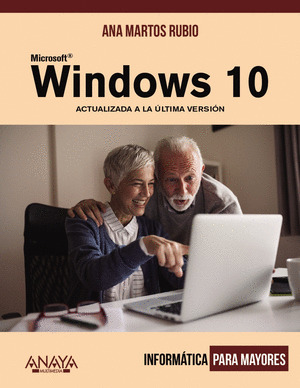 WINDOWS 10 ACTUALIZADA A LA ÚLTIMA VERSIÓN. INFORMÁTICA PARA MAYORES