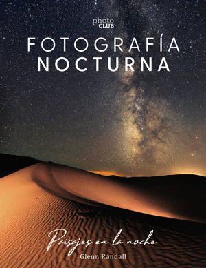FOTOGRAFIA NOCTURNA. PAISAJES EN LA NOCHE