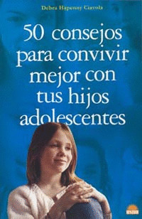 50 CONSEJOS PARA CONVIVIR MEJOR CON TUS HIJOS ADOLESCENTES