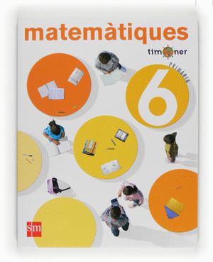 LIR PROFESOR: MATEMÀTIQUES [VALENCIANO]. 6 PRIMARIA. PROJECTE TIMONER