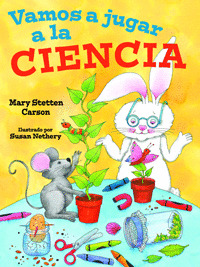 VAMOS A JUGAR A LA CIENCIA