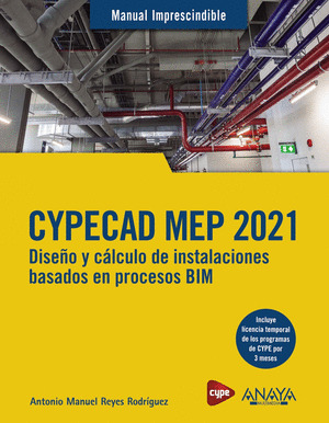 CYPECAD MEP 2021. DISEÑO Y CALCULO DE INSTALACIONES DE EDIFICIOS BASADOS EN PROC