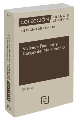 VIVIENDA FAMILIAR Y CARGAS DEL MATRIMONIO