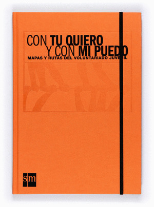 CUADERNO DE VOLUNTARIADO MARIANISTA. CON MI QUIERO Y CON TU PUEDO
