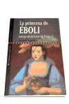 NH02. LA PRINCESA DE EBOLI. INTRIGA EN LA CORTE DE FELIPE II