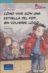 COMO VIVIR CON UNA ESTRELLA DEL POP...SIN VOLVERSE