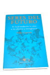 MVL. SERES DEL FUTURO. DE FECUNDACION IN VITRO A CLONICOS Y