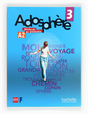 ADOSPHERE 3. A2. LIBRO DEL ALUMNO. FRANCES, 3º ESO (2011)