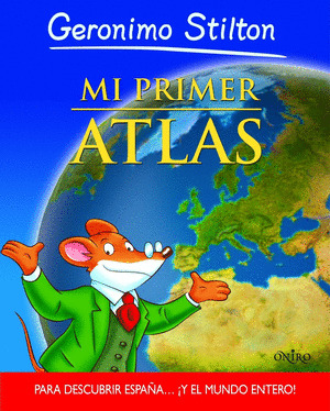 MI PRIMER ATLAS (GERONIMO STILTON)