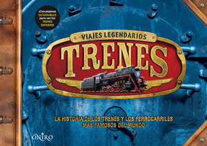 VIAJES LEGENDARIOS: TRENES